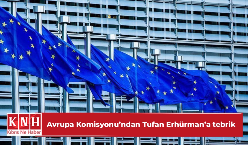 Avrupa Komisyonu’ndan Tufan Erhürman’a tebrik