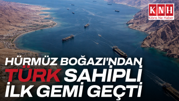Hürmüz Boğazı’ndan Türk sahipli ilk gemi geçti