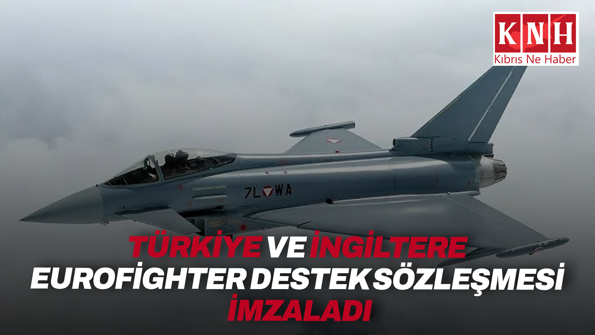 Türkiye ve İngiltere, Eurofighter destek sözleşmesi imzaladı