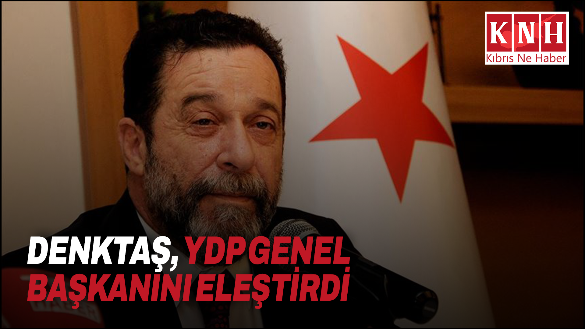 Denktaş, YDP Genel Başkanını eleştirdi