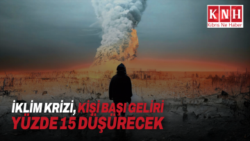 İklim krizi, kişi başı geliri yüzde 15 düşürecek