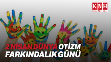 2 Nisan Dünya Otizm Farkındalık Günü