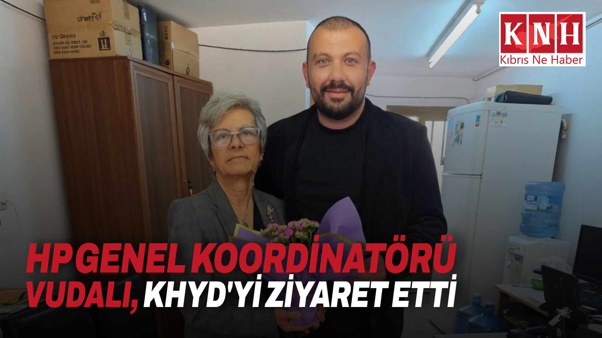 HP Genel Koordinatörü Vudalı, KHYD’yi ziyaret etti