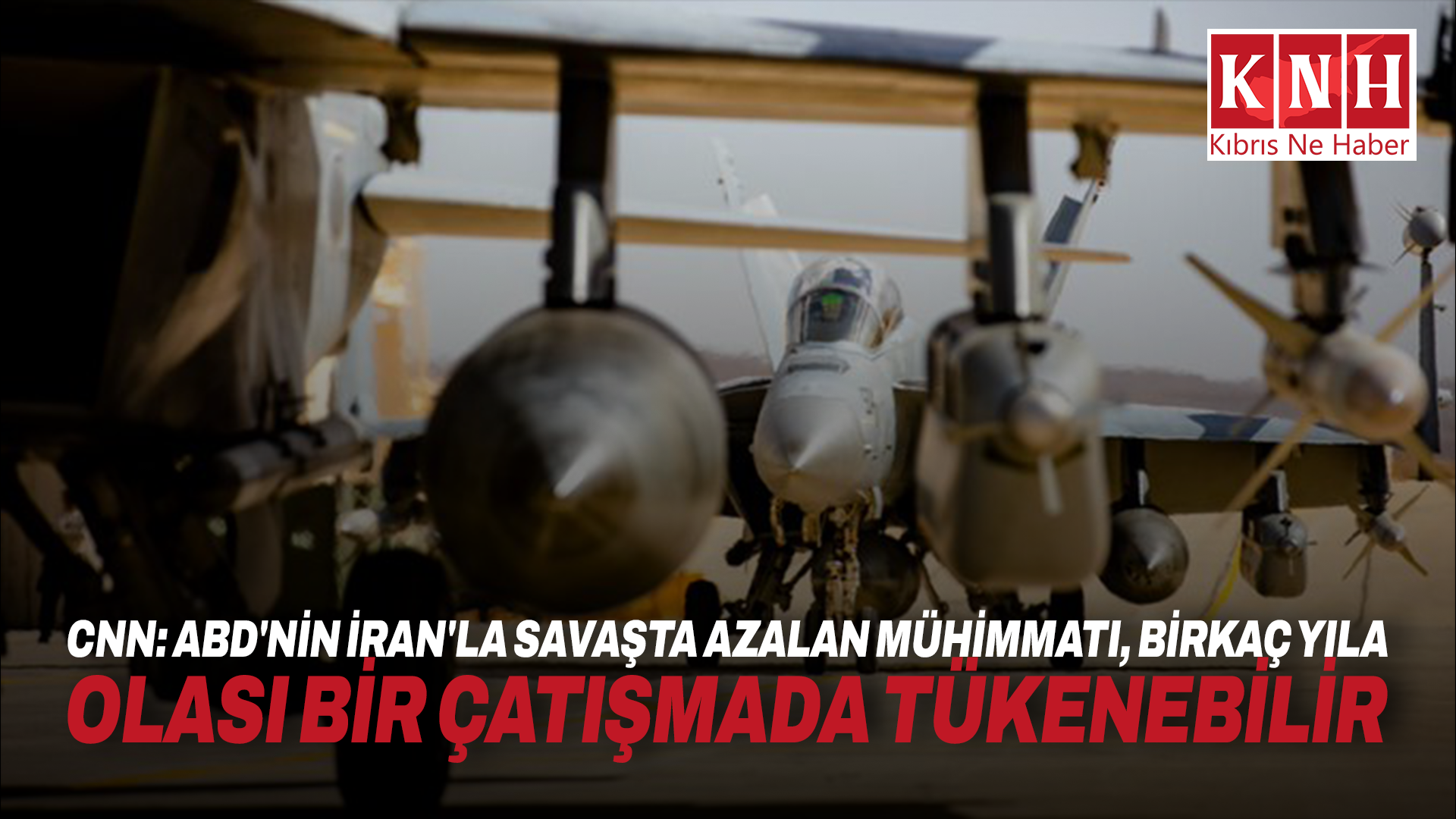 CNN: ABD’nin İran’la savaşta azalan mühimmatı, birkaç yıla olası bir çatışmada tükenebilir
