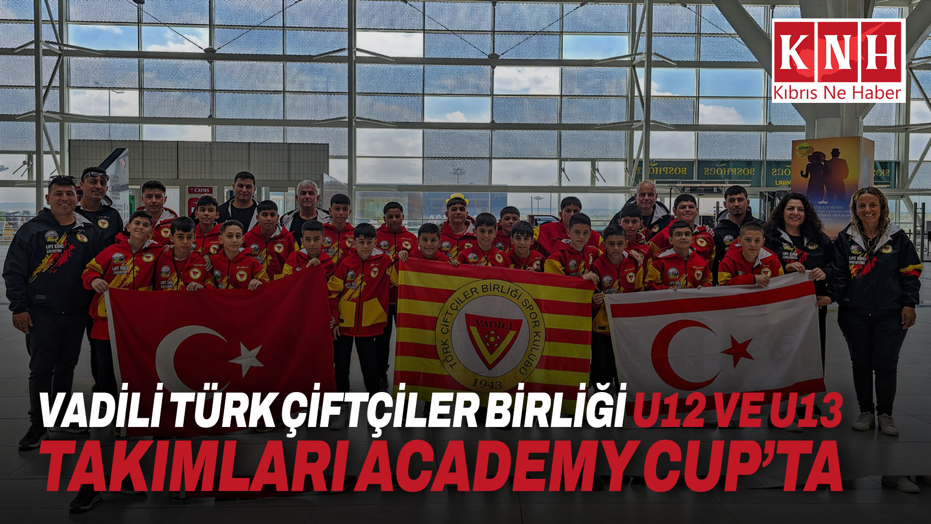 Vadili Türk Çiftçiler Birliği U12 ve U13 takımları Academy Cup’ta