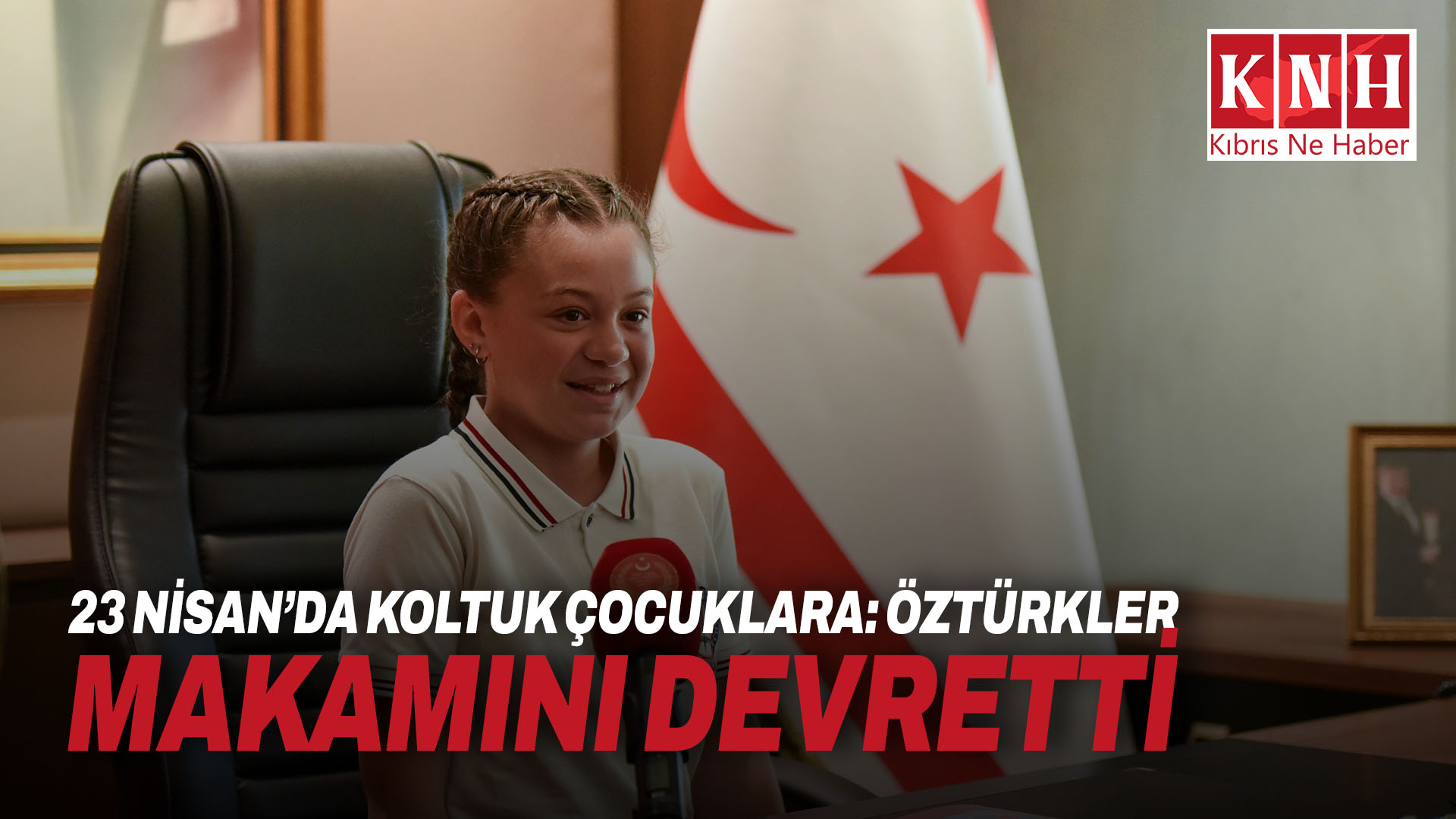 23 Nisan’da koltuk çocuklara: Öztürkler makamını devretti