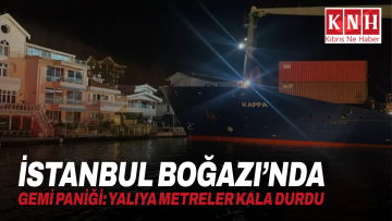 İstanbul Boğazı’nda gemi paniği: Yalıya metreler kala durdu