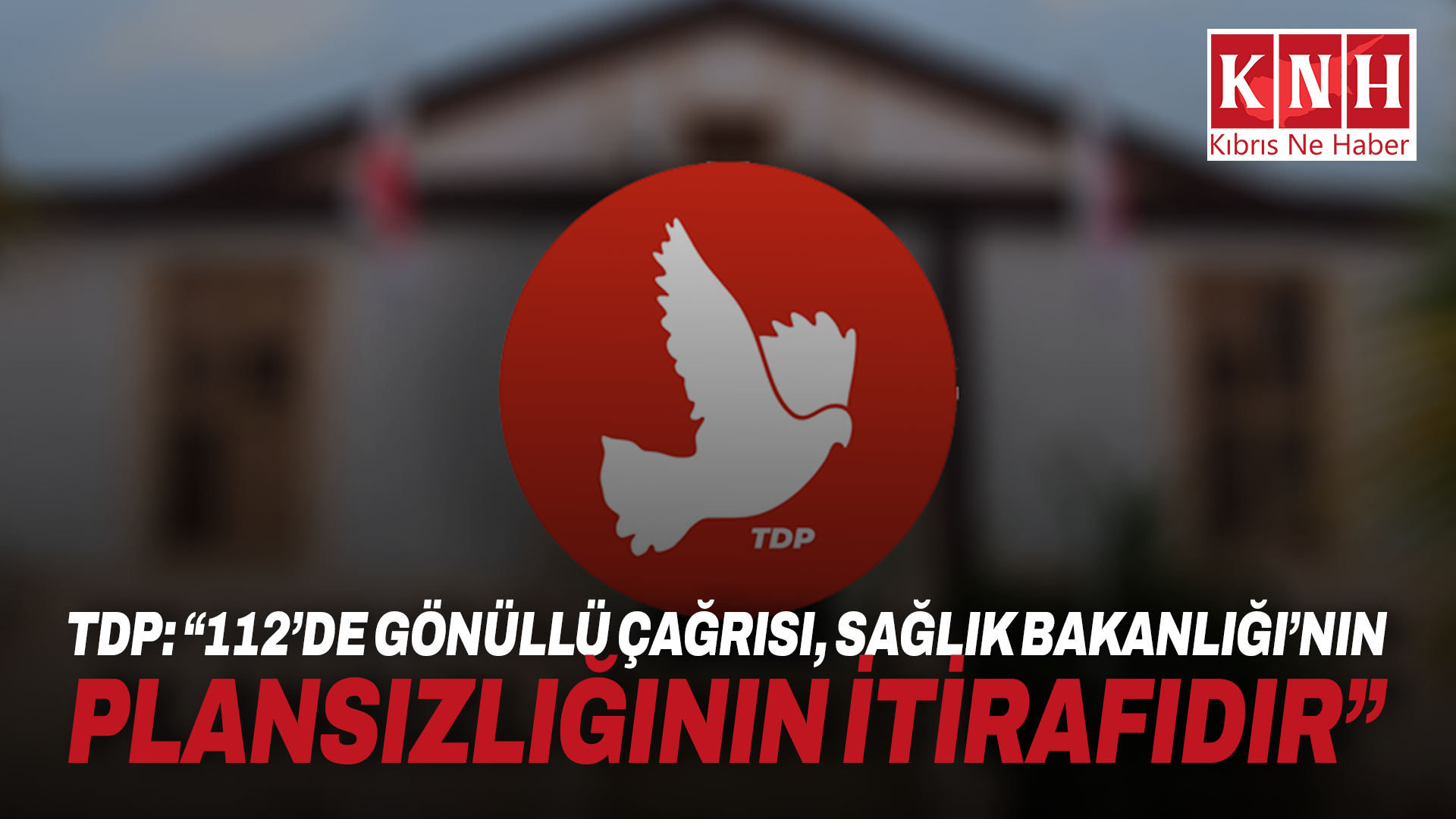 TDP: “112’de gönüllü çağrısı, Sağlık Bakanlığı’nın plansızlığının itirafıdır”