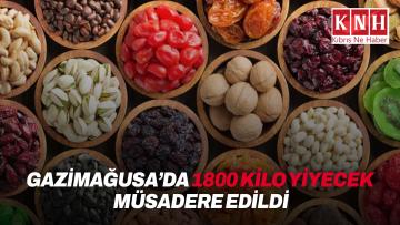 Gazimağusa’da bin 800 kilo baharat, kuruyemiş ve kuru meyve müsadere edildi