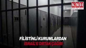 Filistinli kurumlardan “İsrail hapishanelerindeki 350 çocuğun koşulsuz serbest bırakılması” çağrısı