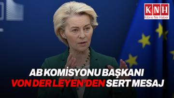 Von der Leyen: “Avrupa, Rus, Türk veya Çin etkisine bırakılmamalı”