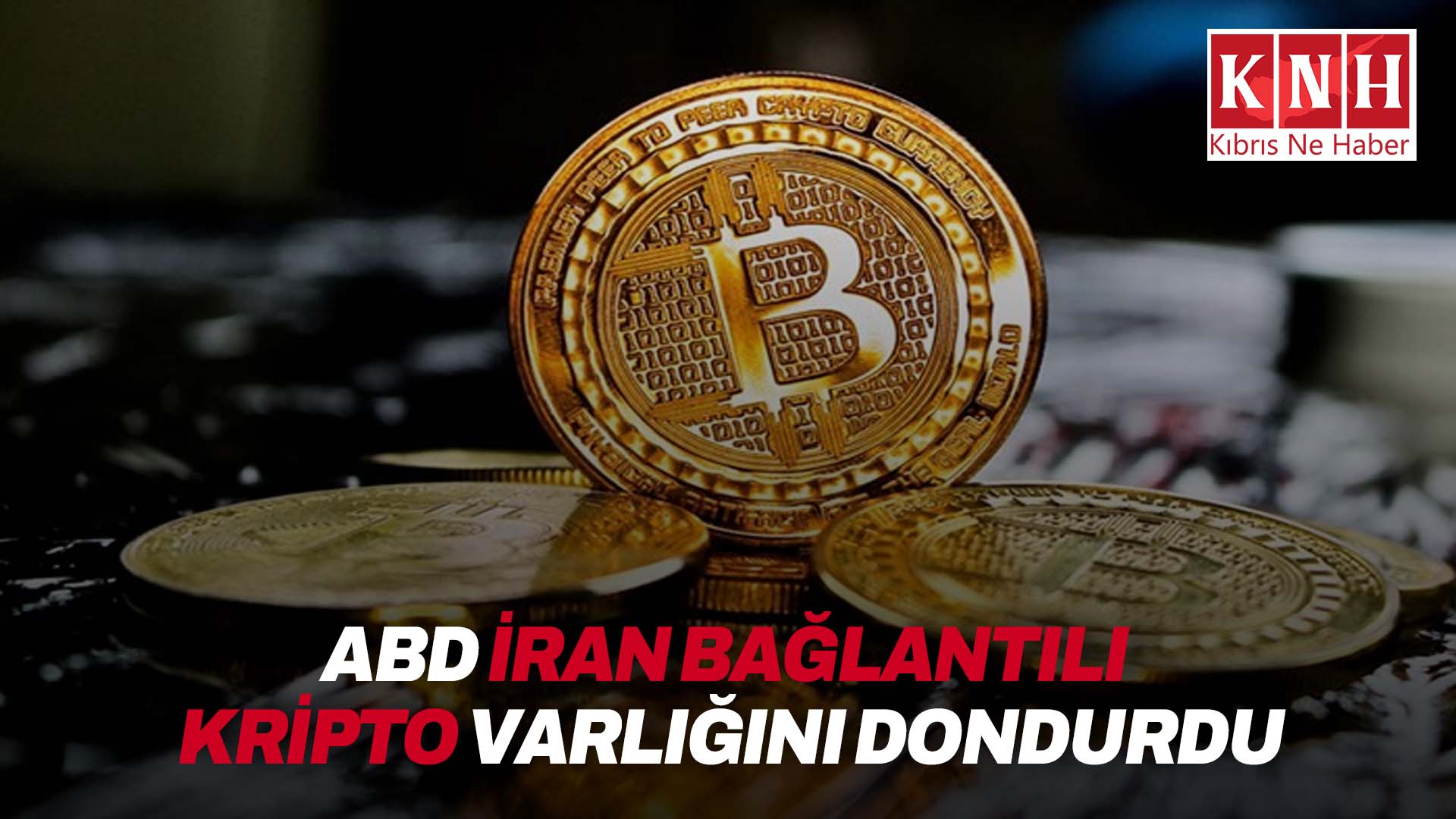ABD, ‘İran bağlantılı’ 344 milyon dolarlık kripto varlığı dondurdu