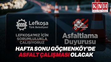 Hafta sonu Göçmenköy Barış Caddesi’nde asfaltlama çalışması yapılacak