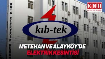 Metehan ve Alayköy’de elektrik kesintisi yapılacak