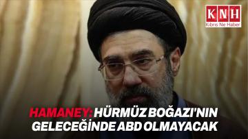 Hamaney, Hürmüz Boğazı’nın geleceğinde ABD’nin olmayacağını savundu