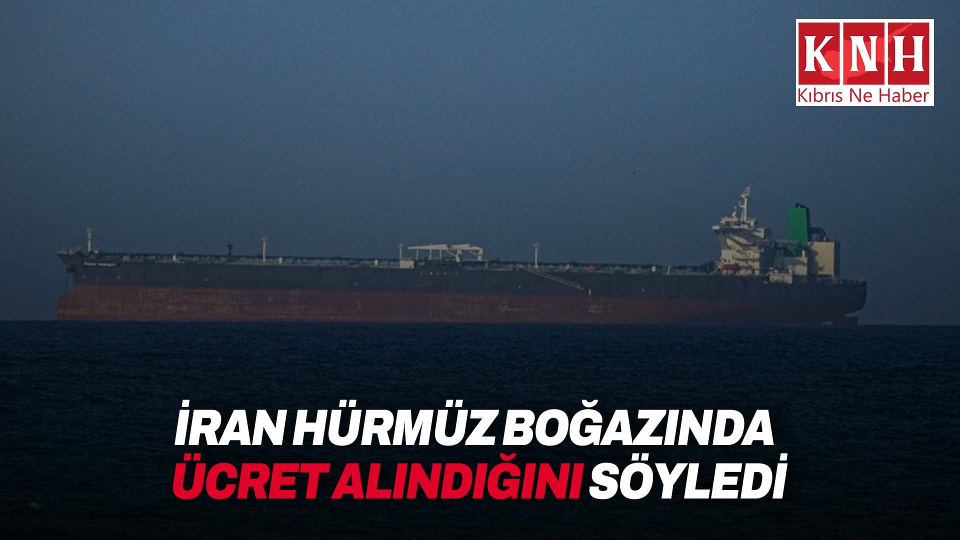 İran: “ABD’nin uyarısına rağmen bazı ülkeler Hürmüz Boğazı’ndan geçiş için ödeme yapıyor”