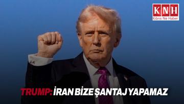 Trump: İran bizi tehdit ve şantajla durduramaz