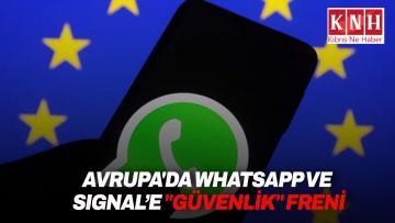 Avrupa hükümetleri, WhatsApp ve Signal’i sistemlerinden kaldırıyor