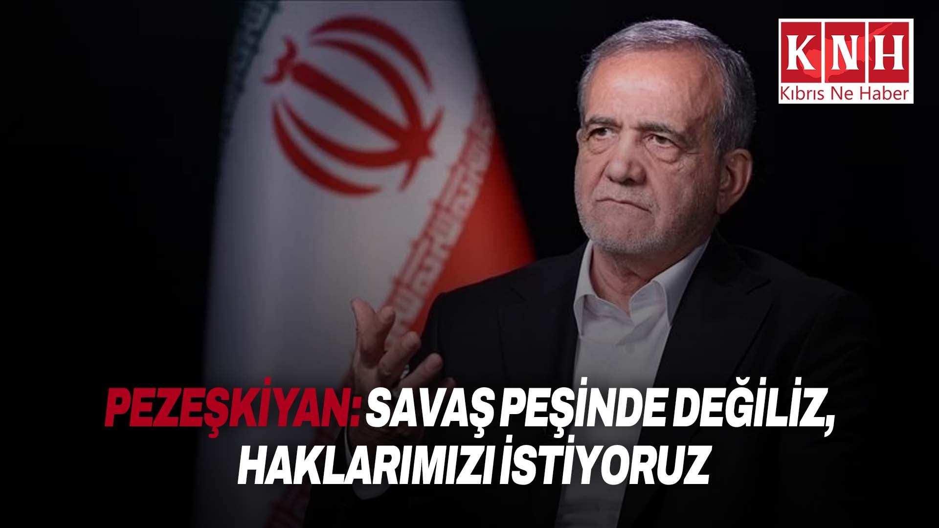 İran Cumhurbaşkanı Pezeşkiyan: “Savaş peşinde değiliz, haklarımızı talep ediyoruz”