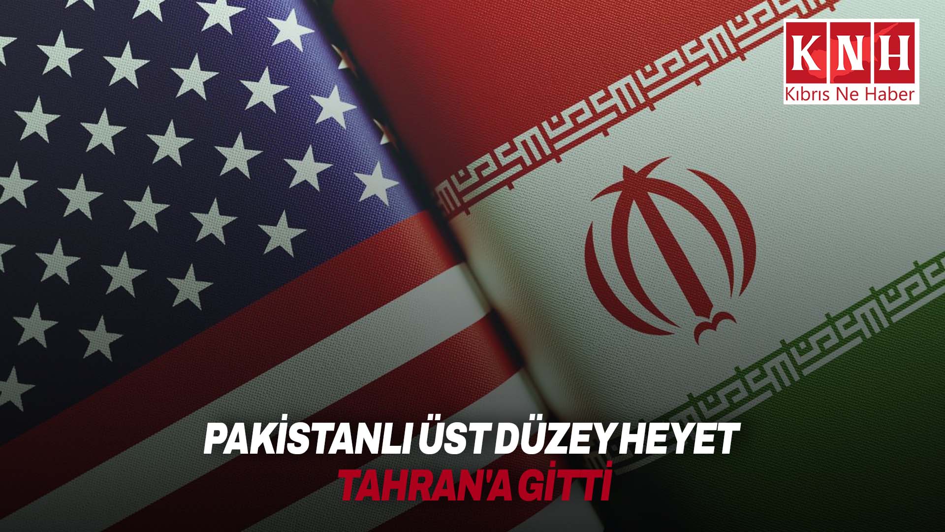 Pakistanlı üst düzey heyet, ABD-İran müzakerelerini görüşmek üzere Tahran’a gitti