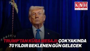 ABD Başkanı Trump’tan Küba mesajı: “Çok yakında 70 yıldır beklenen gün gelecek”