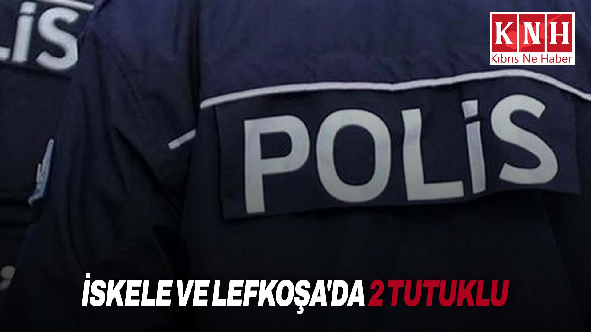 İskele ve Lefkoşa’da uyuşturucu…