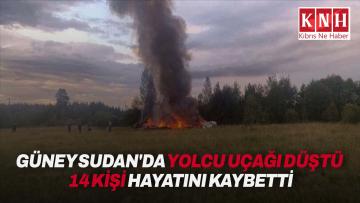 Güney Sudan’da yolcu uçağının düşmesi sonucu 14 kişi hayatını kaybetti