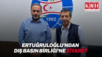 Bakan Ertuğruloğlu, Dış Basın Birliği’ni ziyaret etti