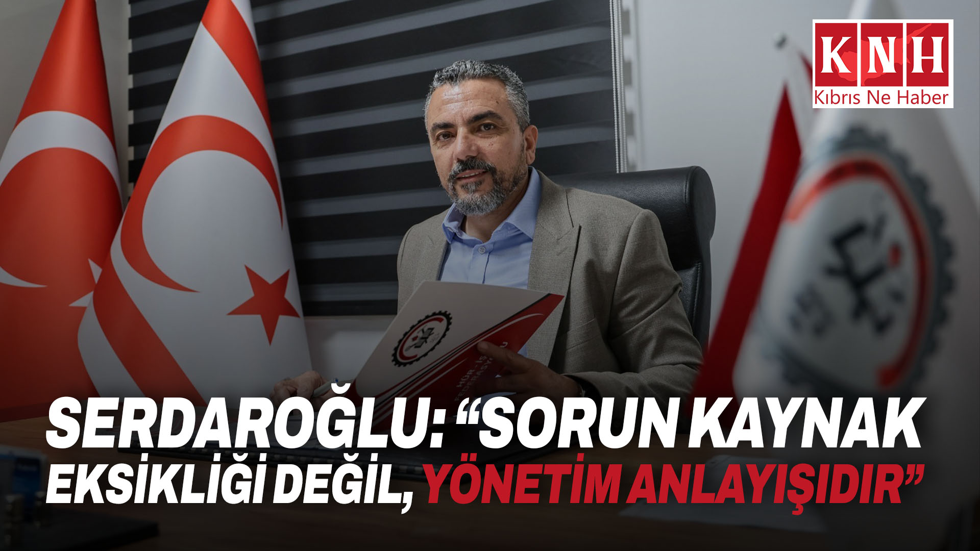 Serdaroğlu: “Sorun kaynak eksikliği değil, yönetim anlayışıdır”