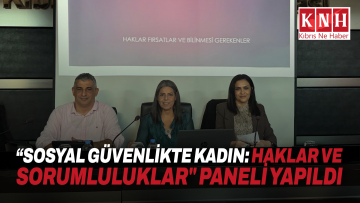 “Sosyal Güvenlikte Kadın: Haklar ve Sorumluluklar” paneli yapıldı
