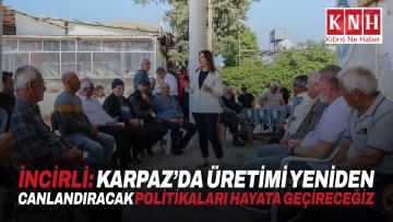 İncirli: Karpaz’da üretimi yeniden canlandıracak politikaları hayata geçireceğiz