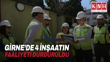 Girne’de 4 inşaatın faaliyeti durduruldu