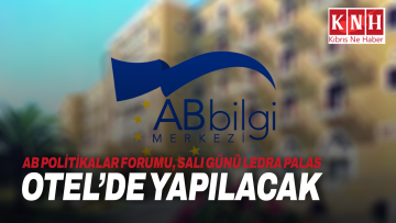AB Politikalar Forumu, salı günü Ledra Palas Otel’de yapılacak