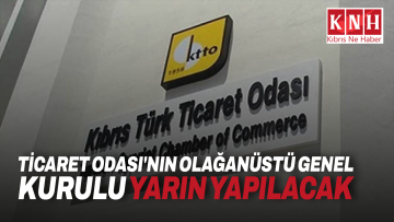 Ticaret Odası’nın Olağanüstü Genel Kurulu yarın yapılacak