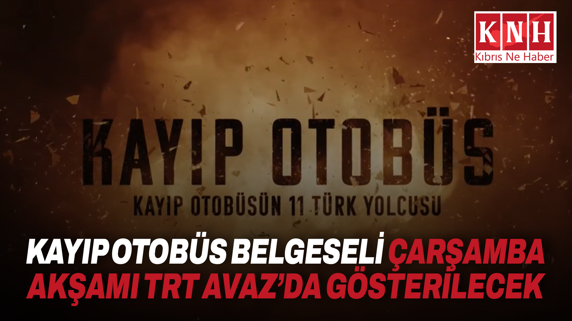 Kayıp Otobüs belgeseli çarşamba akşamı TRT Avaz’da gösterilecek