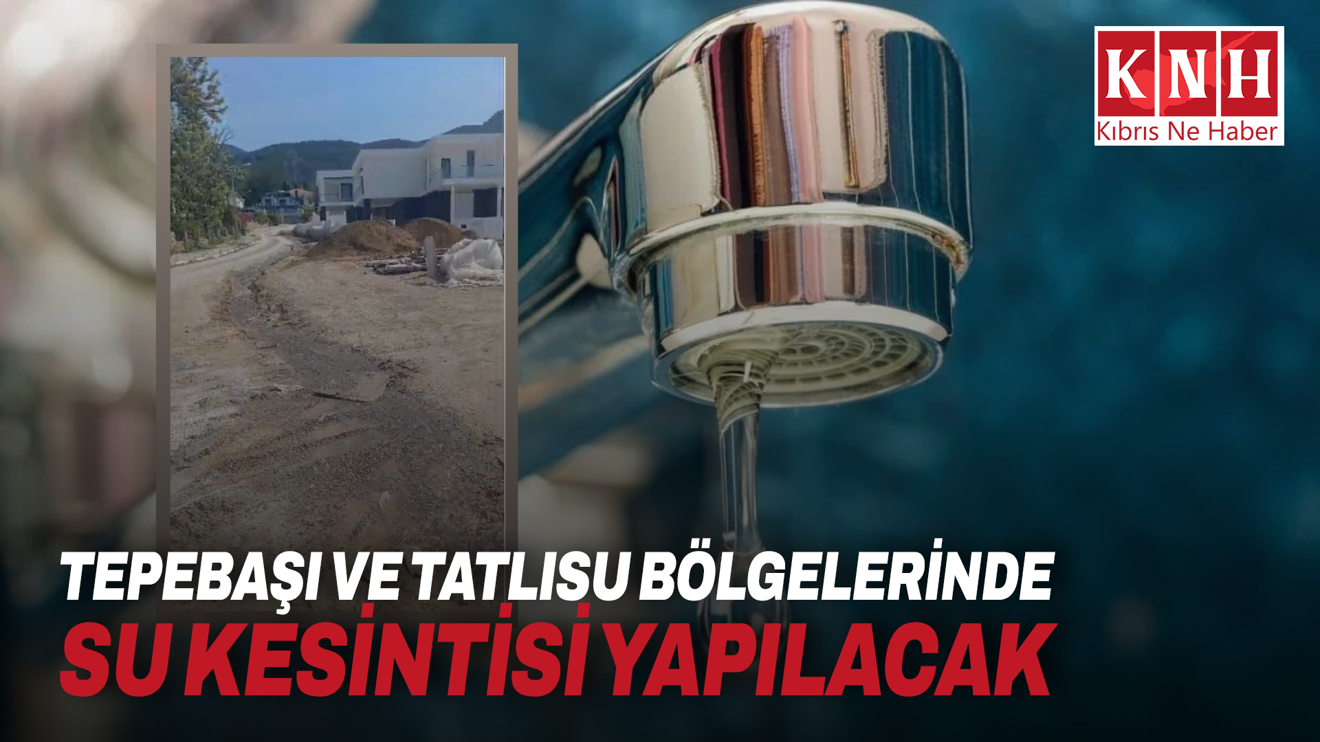 Tepebaşı ve Tatlısu bölgelerinde su kesintisi yapılacak
