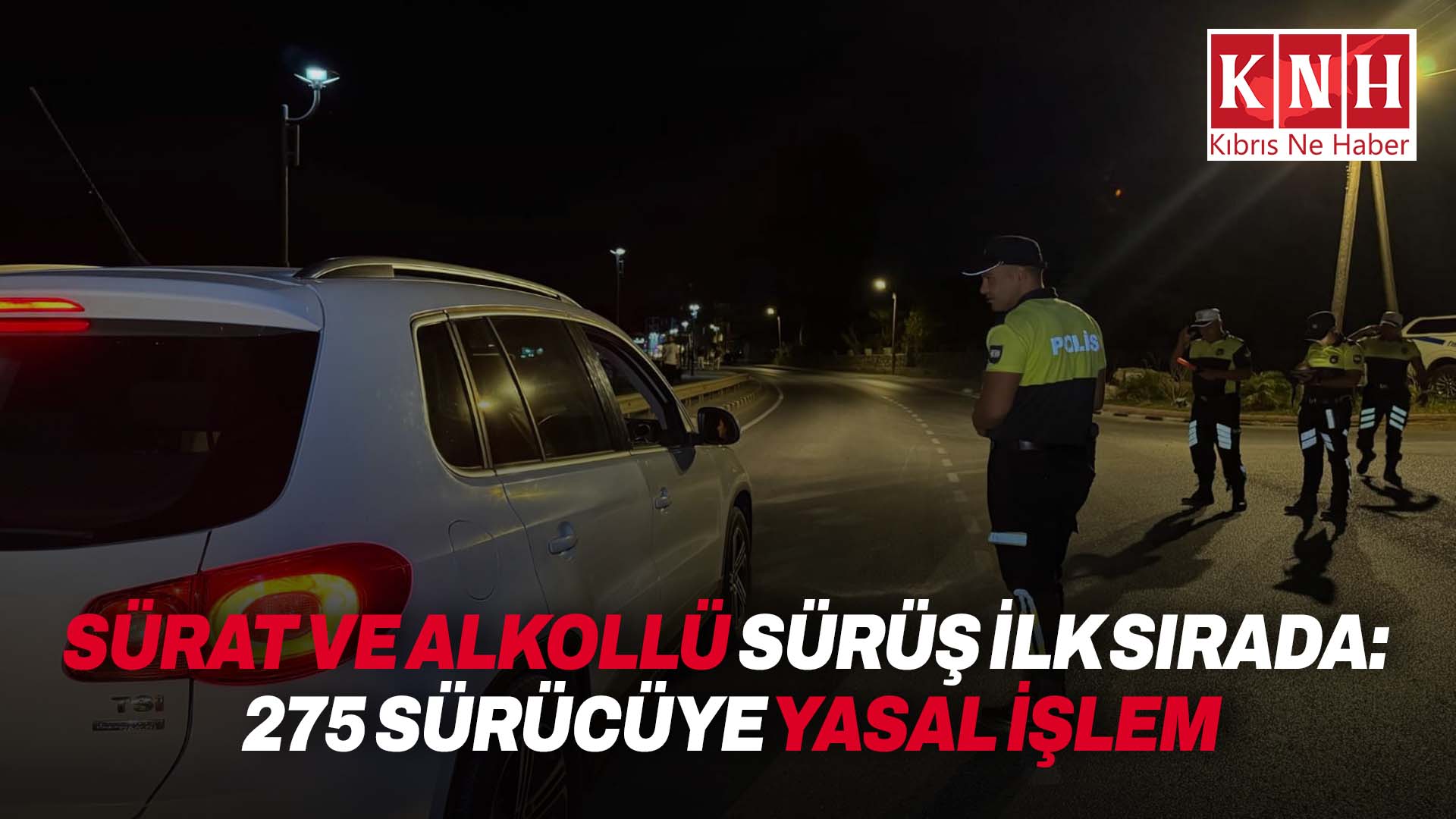 Trafik denetimleri: 275 sürücü rapor edildi, 32 araç trafikten men edildi
