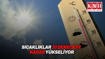 Hava sıcaklığı yarından sonra yükselerek iç kesimlerde 27-30 derece dolaylarında seyredecek