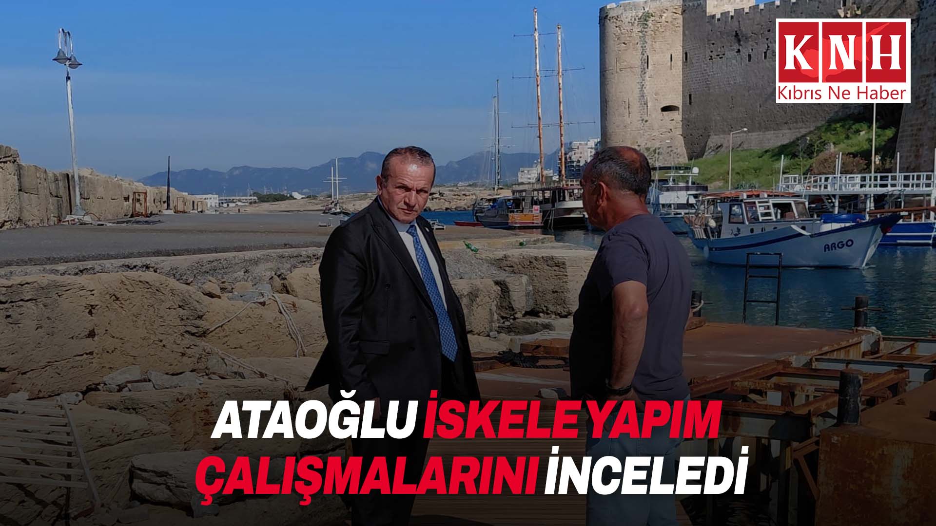 Ataoğlu, Girne Antik Limanı’nda yürütülen iskele yapım çalışmalarını inceledi