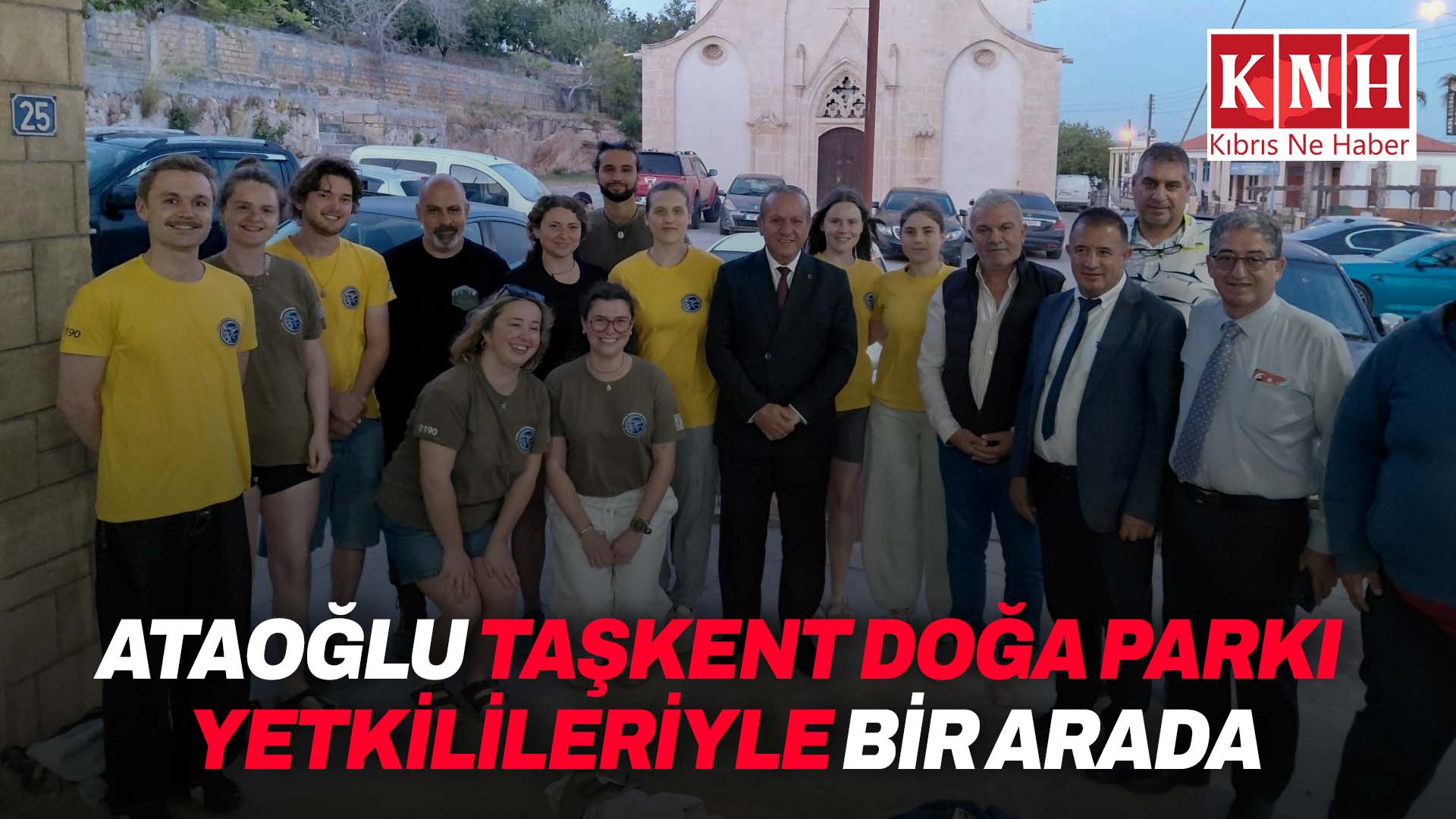 Ataoğlu, Taşkent Doğa Parkı yetkilileriyle bir araya geldi