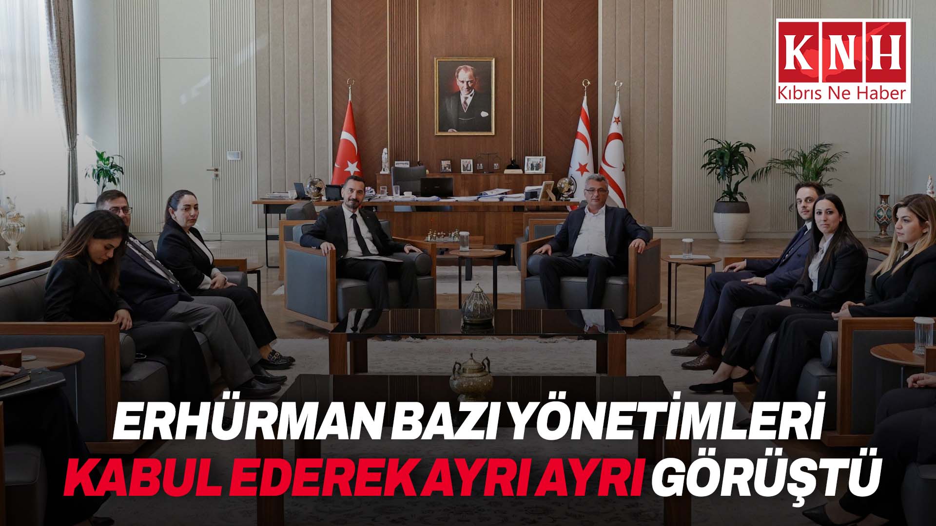 Cumhurbaşkanı Tufan Erhürman, Kıbrıs Türk Barolar Birliği, Medya Etik Kurulu, BASIN-SEN ve Kıbrıs Türk Gazeteciler Birliği yönetimleriyle görüştü