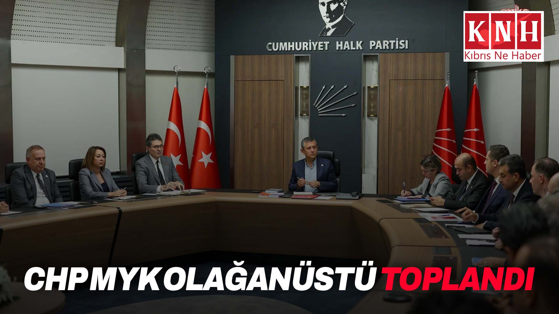 CHP MYK olağanüstü toplandı