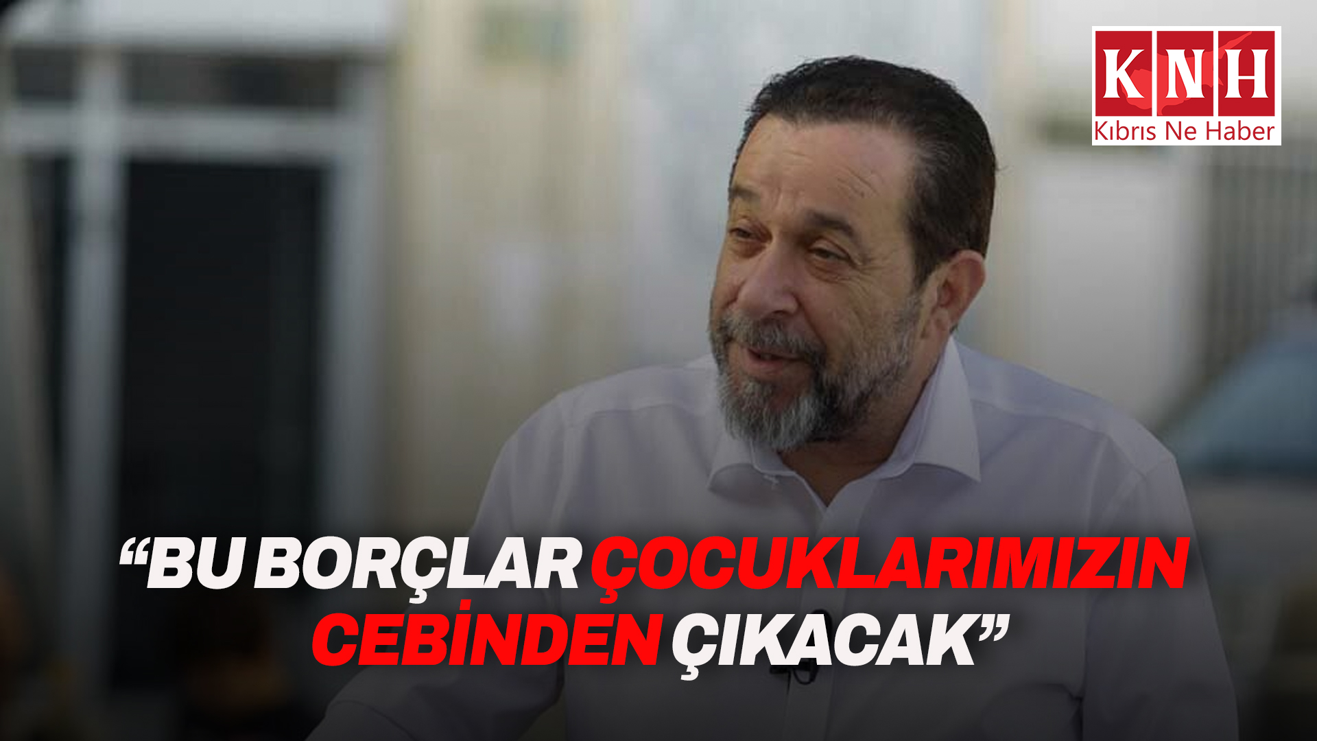 Denktaş: “Bu borçlar çocuklarımızın cebinden çıkacak”
