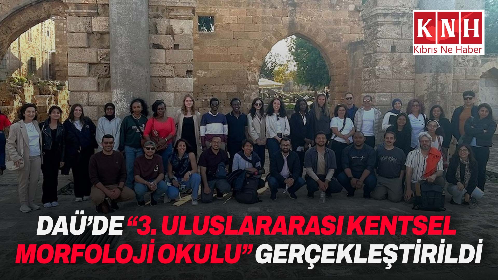 DAÜ’de “3. Uluslararası Kentsel Morfoloji Okulu” gerçekleştirildi