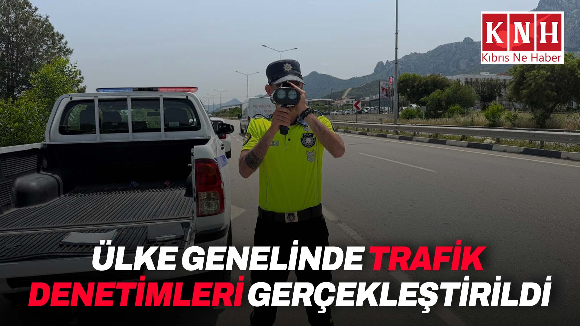 Ülke genelinde trafik denetimleri gerçekleştirildi