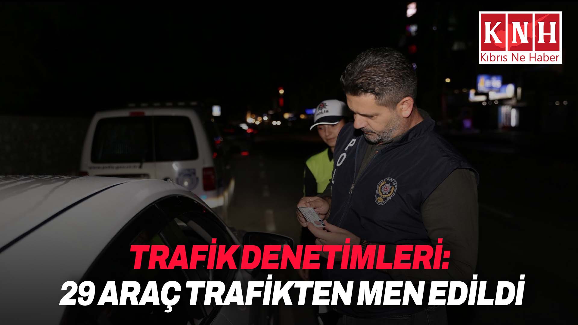 Trafik denetimlerinde 160 sürücü rapor edildi, 29 araç trafikten men edildi