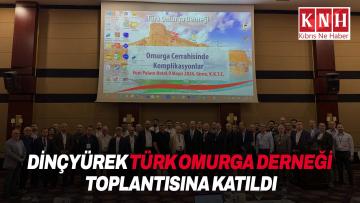 Dinçyürek, Türk Omurga Derneği toplantısına katıldı