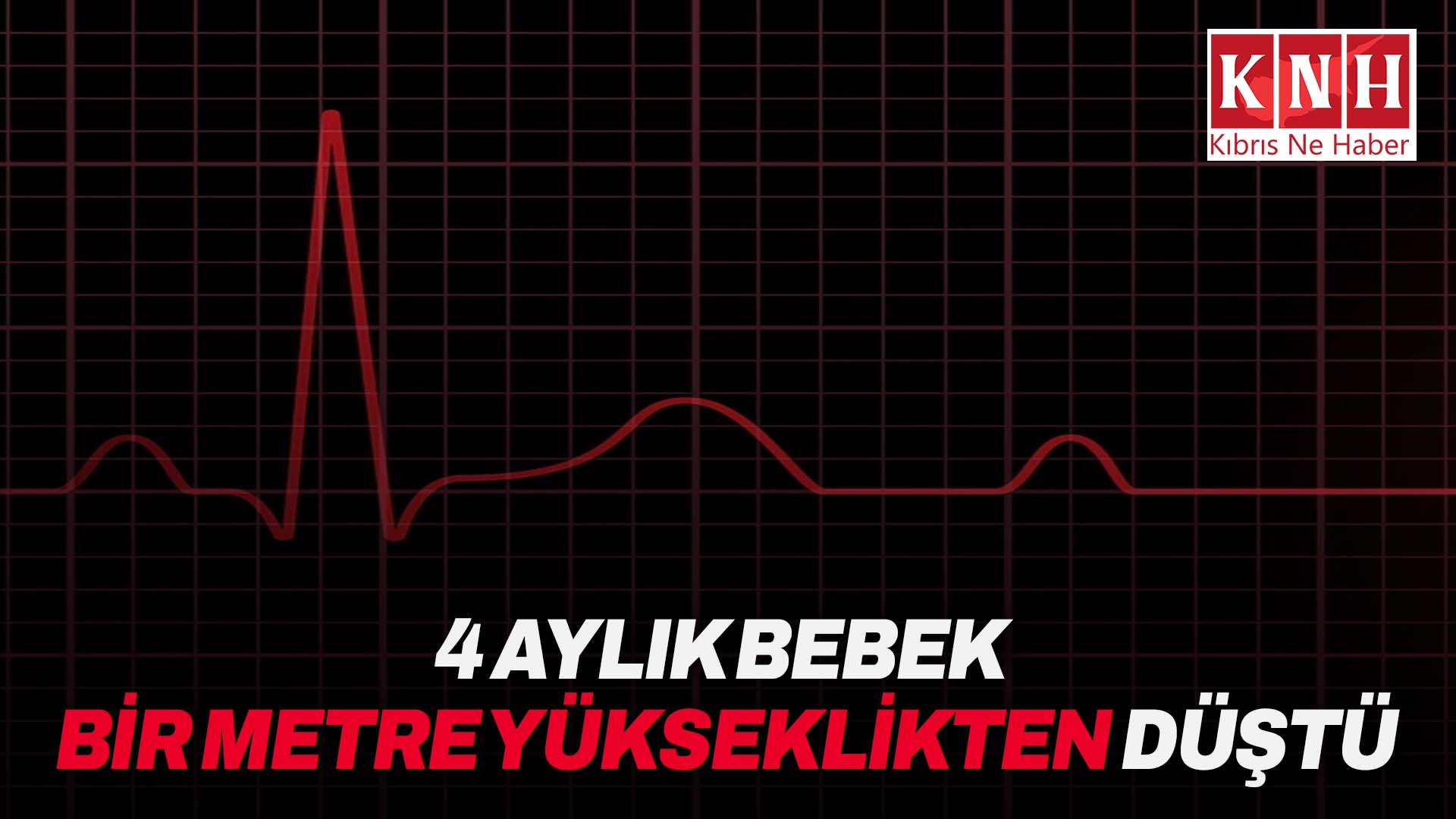 4 aylık bebek bir metre yükseklikten düşerek yaralandı