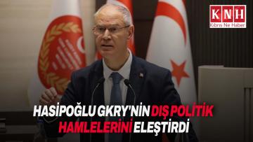 Hasipoğlu: “Güney Kıbrıs gerçeği görülmeli”