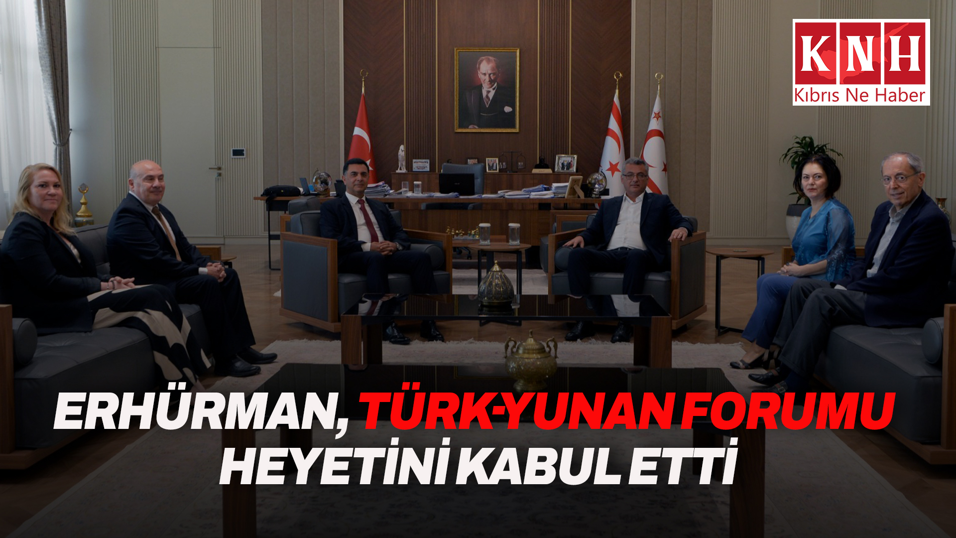 Cumhurbaşkanı Tufan Erhürman, Türk-Yunan Forumu’nun Kıbrıslı Türk üyelerini kabul etti